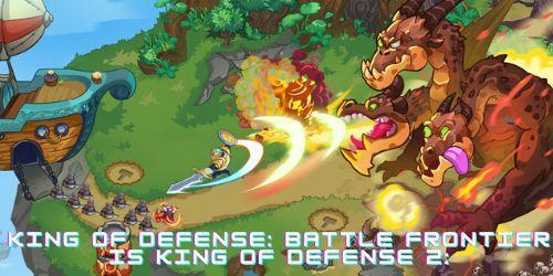 King Of Defense Battle Frontier Is King Of Defense 2